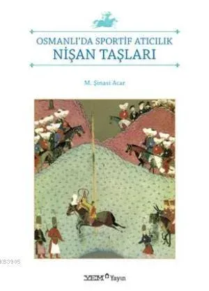 Osmanlıda Sportif Atıcılık Nişan Taşları