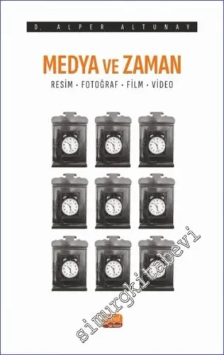 Medya ve Zaman Resim Fotoğraf Film ve Video -         2023