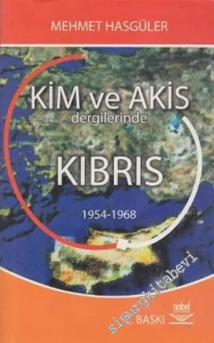 Kim ve Akis Dergilerinde Kıbrıs 1954 - 1968 -        2006
