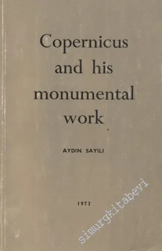 Copernicus and His Monumental Work  -