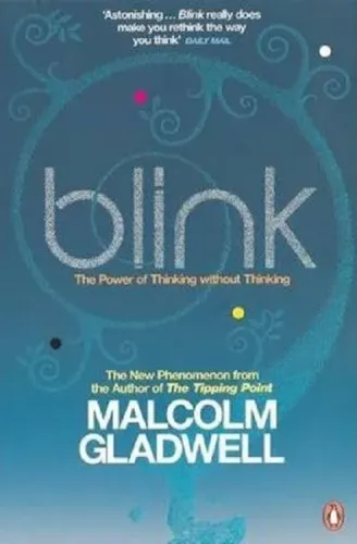 Blink: The Power of Thinking Without Thinking