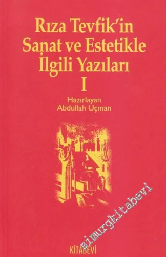 Rıza Tevfik'in Sanat ve Estetikle İlgili Yazıları 1 -         2000