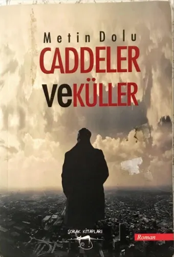 Caddeler ve Küller