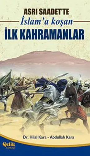Asrı Saadette İslam'a Koşan İlk Kahramanlar