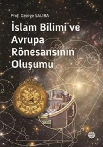 İslam Bilimi ve Avrupa Rönesansının Oluşumu | benlikitap.com
