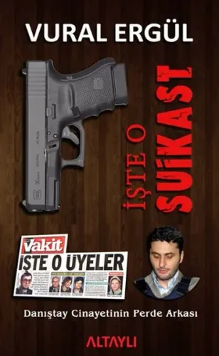 İşte O Suikast; Danıştay Cinayetinin Perde Arkası