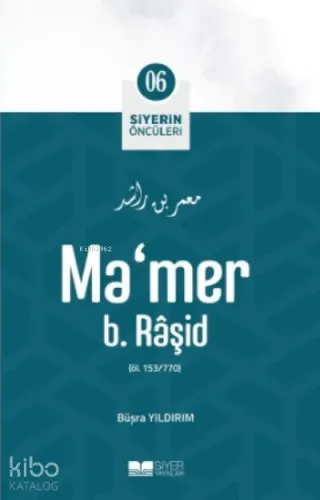 Ma'mer B. Raşit; Siyerin Öncüleri 06 Büşra Yıldırım