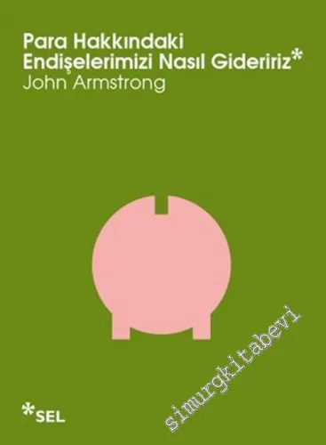 Para Hakkındaki Endişelerimizi Nasıl Gideririz -