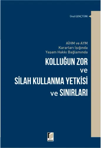 Kolluğun Zor ve Silah Kullanma Yetkisi ve Sınırları
