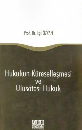 Hukukun Küreselleşmesi ve Ulusötesi Hukuk