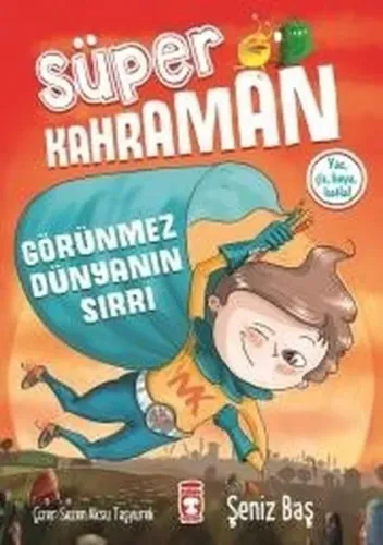Görünmez Dünyanın Sırrı - Süper Kahraman