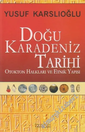 Doğu Karadeniz Tarihi Otokton Halkları Ve Etnik Yapısı -