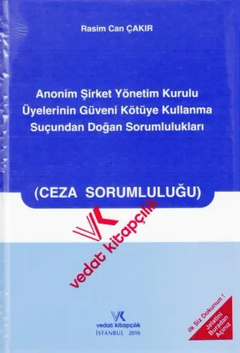 Anonim Şirket Yönetim Kurulu Üyelerinin Güveni Kötüye Kullanma Suçundan Doğan Sorumlulukları