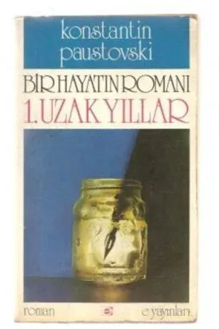 Bir Hayatın Romnı 1. Uzak Yıllar