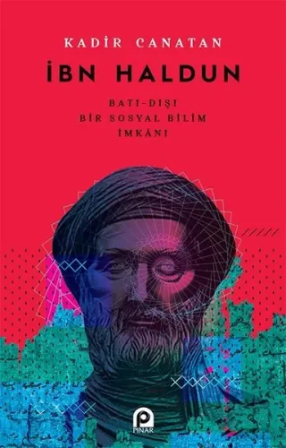 İbn Haldun; Batı - Dışı Bir Sosyal Bilim İmkanı