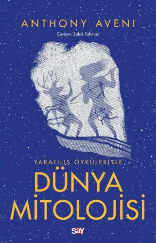 YARATILIŞ ÖYKÜLERİYLE DÜNYA MİTOLOJİ