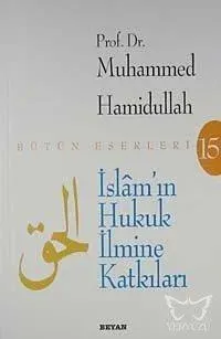 İslâm'ın Hukuk İlmine Katkıları