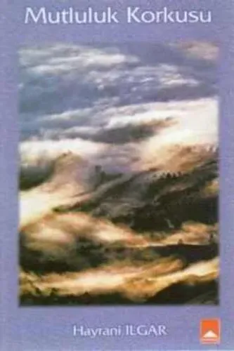 Mutluluk Korkusu