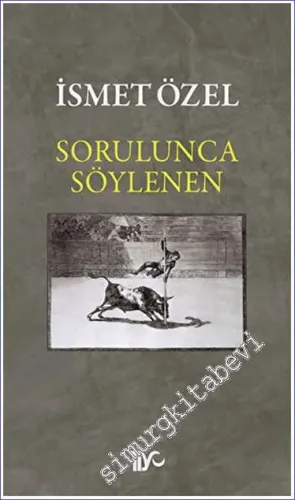 Sorulunca Söylenen