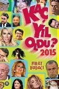 Kaç Yıl Oldu 2015