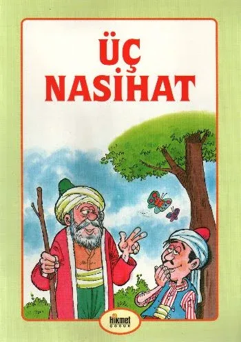 İbretli Hikayeler: Üç Nasihat