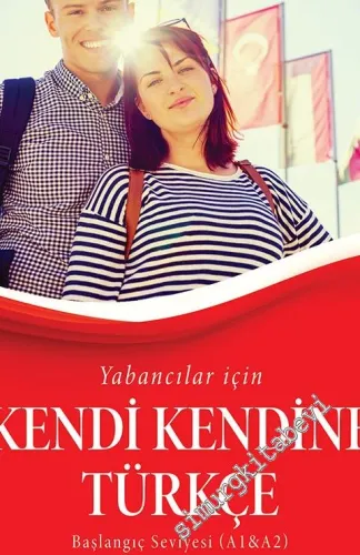 Yabancılar için Kendi Kendine Türkçe - Başlangıç Seviyesi A1, A2 -        2016