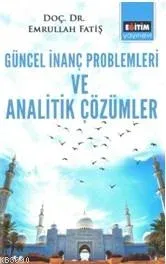 Güncel İnanç Problemleri Ve Analitik Çözümler