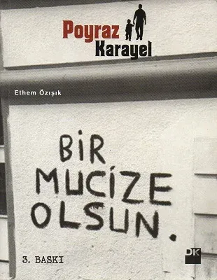 Poyraz Karayel Bir Mucize Olsun