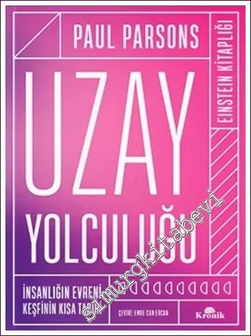 Uzay Yolculuğu - İnsanlığın Evreni Keşfinin Kısa Tarihi CİLTLİ -         2022