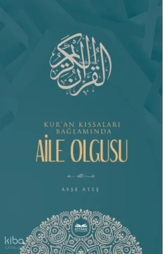 Kur'an Kıssaları Bağlamında Aile Olgusu