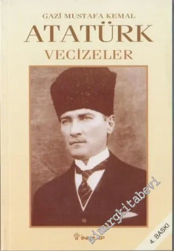 Gazi Mustafa Kemal Atatürk Vecizeleri  -