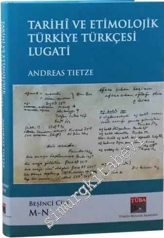 Tarihi ve Etimolojik Türkiye Türkçesi Lugati Cilt 5: M-N -
