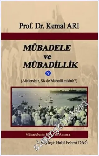 Mübadele ve Mübadillik - Afedersiniz Siz de Mübadil misiniz? : Mübadelenin 100. Yılı Anısına -        2023