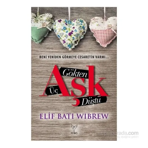 Gökten Üç Aşk Düştü - Elif Batı Wibrew