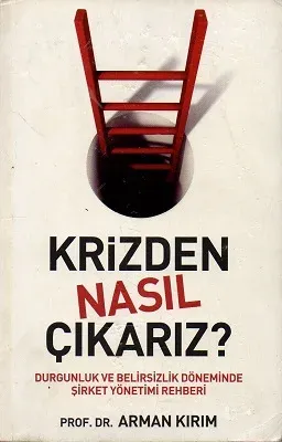Krizden Nasıl Çıkarız?