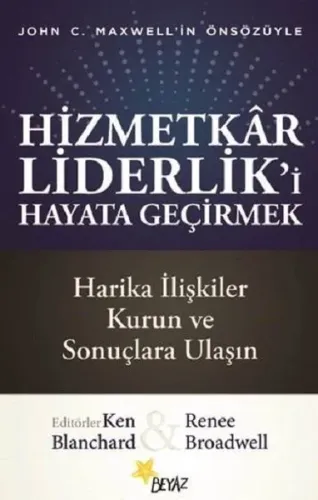 Hizmetkar Liderlik'i Hayata Geçirmek