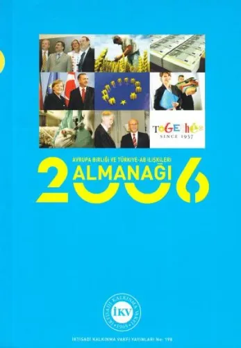 Avrupa Birliği ve Türkiye - AB  İlişkileri 2006 Almanağı