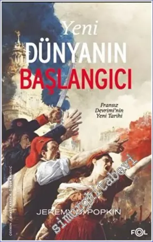 Yeni Dünyanın Başlangıcı – Fransız Devrimi'nin Yeni Tarihi -         2023