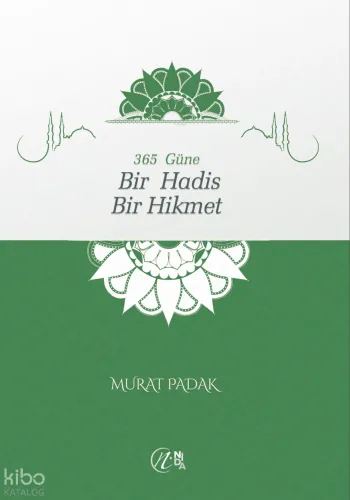 365 Güne Bir Hadis Bir Hikmet