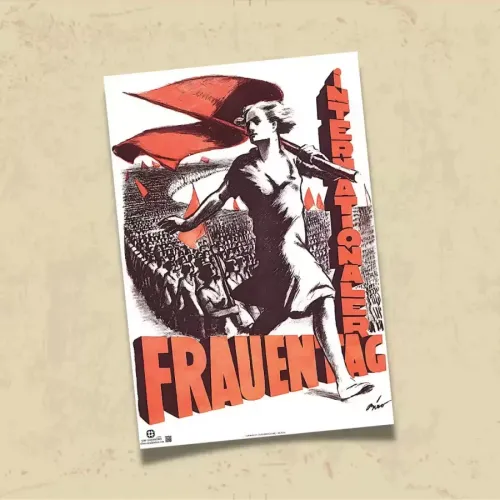 POSTER 0196 - ALMANYA 8 MART AFİŞİ 1932 - INTERNATIONALER FRAUENTAG- KADIN HAREKETİ - KUŞE KAĞIT (33X48)