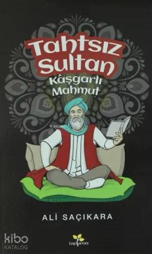 Tahtsız Sultan Kaşgarlı Mahmut