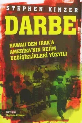 Darbe; Hawaii'den Irak'a Amerika'nın Rejim Değişiklikleri Yüzyılı