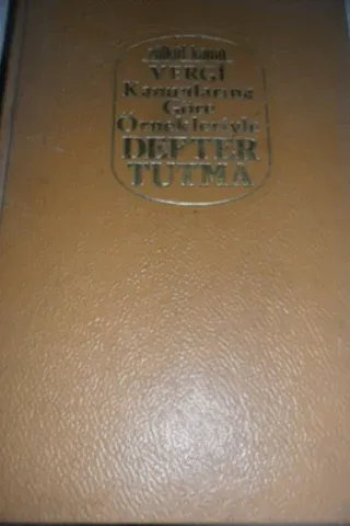 Vergi Kanunlarına Göre Örnekleriyle Defter Tutma