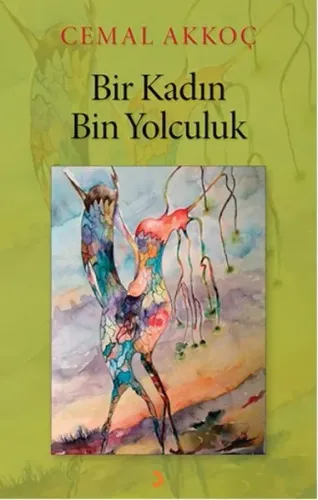 Bir Kadın Bin Yolculuk