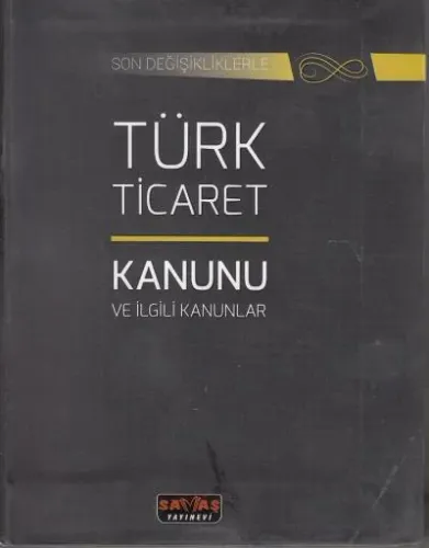 Türk Ticaret Kanunu ve İlgili Kanunlar