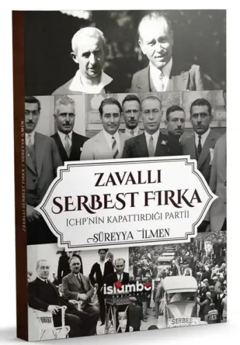 Zavallı Serbest Fırka;CHP'nin Kapattırdığı Parti