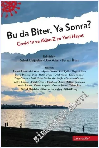 Bu da Biter ya Sonra . Covid 19 ve A'dan Z'ye Yeni Hayat -         2022