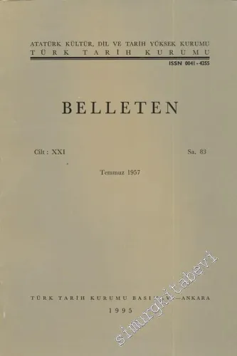 Türk Tarih Kurumu Belleten - Sayı: 83  Cilt: 21    Temmuz