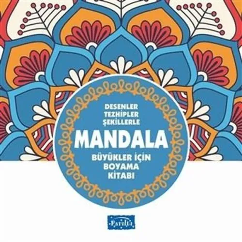 Desenler Tezhipler Şekillerle Mandala - Mavi Kitap Büyükler İçin Boyama Kitabı