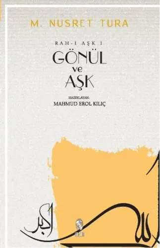 Gönül ve Aşk; Rah-ı Aşk